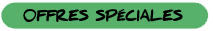 Offres sp&eacute;ciales